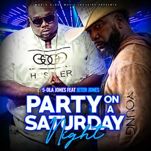 PARTY ON A SATURDAY NIGHT