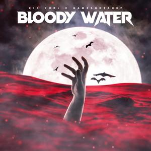 Bloody Water (feat. Names Not Andy)