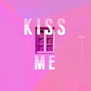 Kiss Me