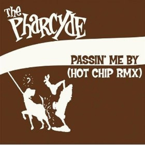 Passin' Me By (Hot Chip RMX)