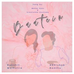 Baatein (feat. Malay Vyas & Sreelekha Govindu)