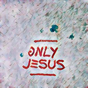 Only Jesus