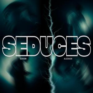SEDUCES (feat. Alekash & Dayz)