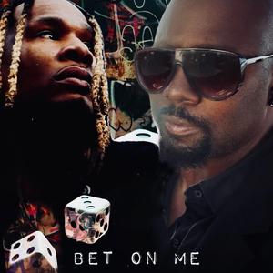 Bet On Me (feat. TSB Whit)