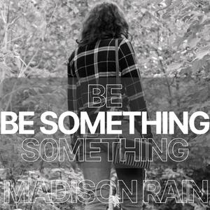 Be Something (feat. JNW)