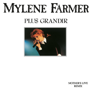 Plus grandir (Mother's Live Remix)