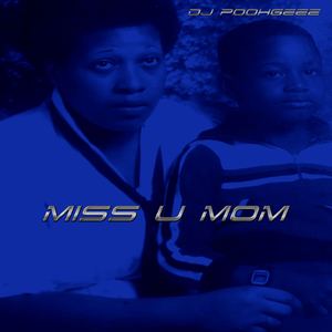 Miss U Mom