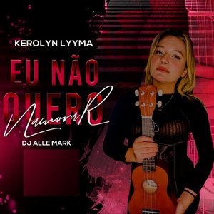 Eu Nao Quero Namorar