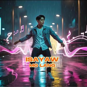 Isayaw Mo Lang
