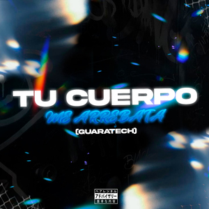 Tu Cuerpo Me Arrebata (Guaratech)