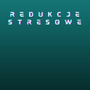 Redukcje Stresowe