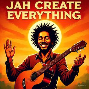 Jah Create Everything
