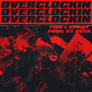 Overclocking (超频) Ft.Sowut (Prod. by Dusa)