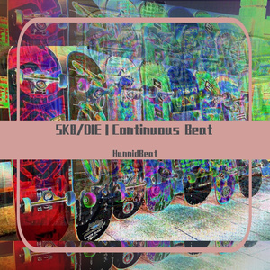 【FREE】SK8/DIE丨Continuous Beat
