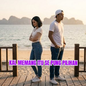 Kal Memang Itu Se Pung Pilihan