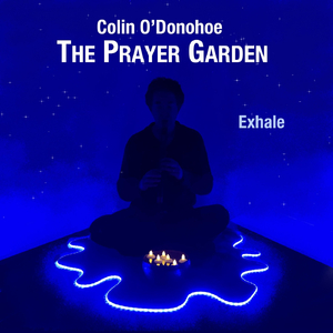 The Prayer Garden (Exhale)