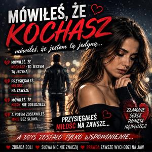 mówiłeś że kochasz!!!