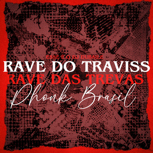 Rave do Traviss X Rave Das Trevas (Phonk Brasil)