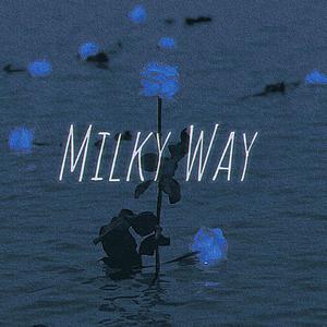 Milky Way（prod by FRESH_ye）