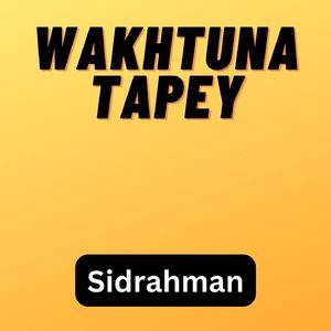 Wakhtuna Tapey