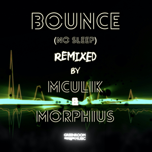 Bounce (M+M No Sleep Remix)