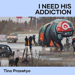 I Need His Addiction