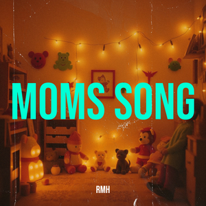Moms Song