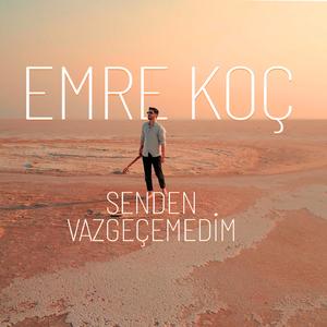 Senden Vazgecemedim