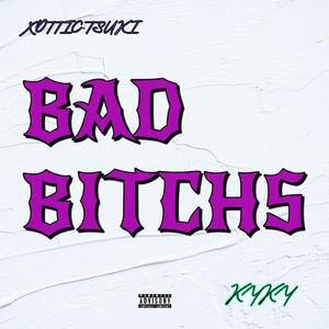 Bad Bitches (feat. KYKY)