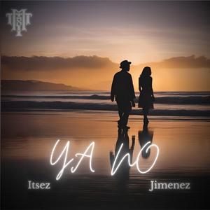 ¡Ya No! (feat. Itsez Jimenez)