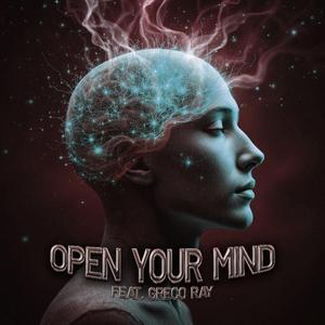 Open Your Mind (feat. Greco Ray)
