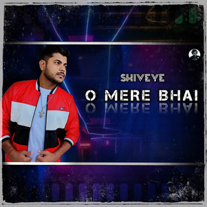 O Mere Bhai