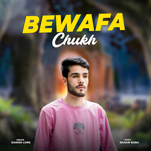 Bewafa Chukh