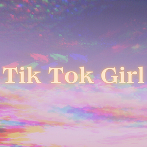 Tik Tok Girl