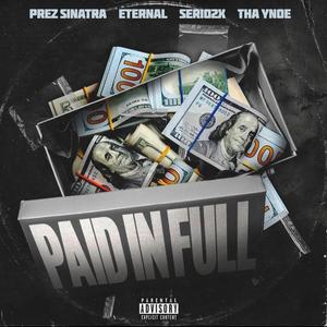 Paid In Full (feat. Tha Ynoe, Serio2x & Prez Sinatra) (Radio Edit)