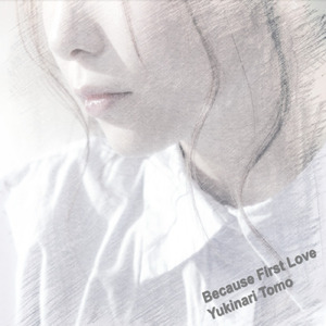 Because First Love