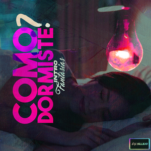 Cómo Dormiste (Intro Fantasías) (Remix)