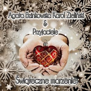 Świąteczne marzenie (feat. Agata Bzinkowska, Rafał Karasiewicz, Jacek Jaguś, Andrzej Stagraczyński, Bartosz Łęczycki & Łukasz Sobolak)