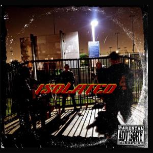 ISOLATED (feat. InnerEyeThoughtz & NOFUX$) (Lethal Needle Remix)