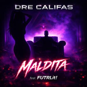 Maldita (feat. FUTRLit!)