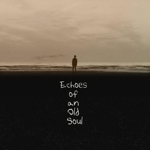 Echoes of an Old Soul