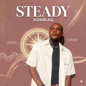 STEADY