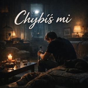 Chybíš mi