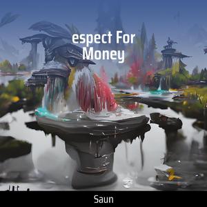Espect for Money