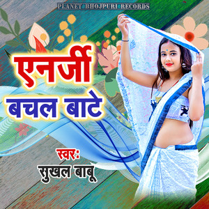 Energy Bachal Bate