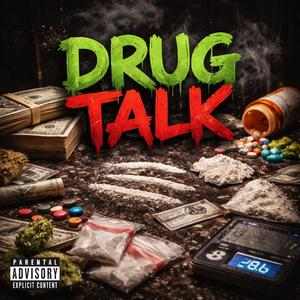 Drug Talk (feat. A5IVE)