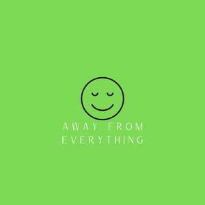 Away from Everything