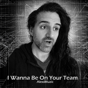 I Wanna Be on Your Team