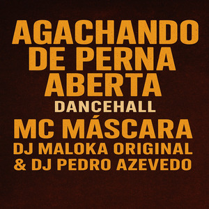 Agachando de Perna Aberta - Dancehall