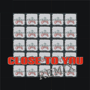 Close to You (Remix)
